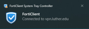 A Windows notification message indicating that says "Forticlient: Connected to vpn.luther.edu"